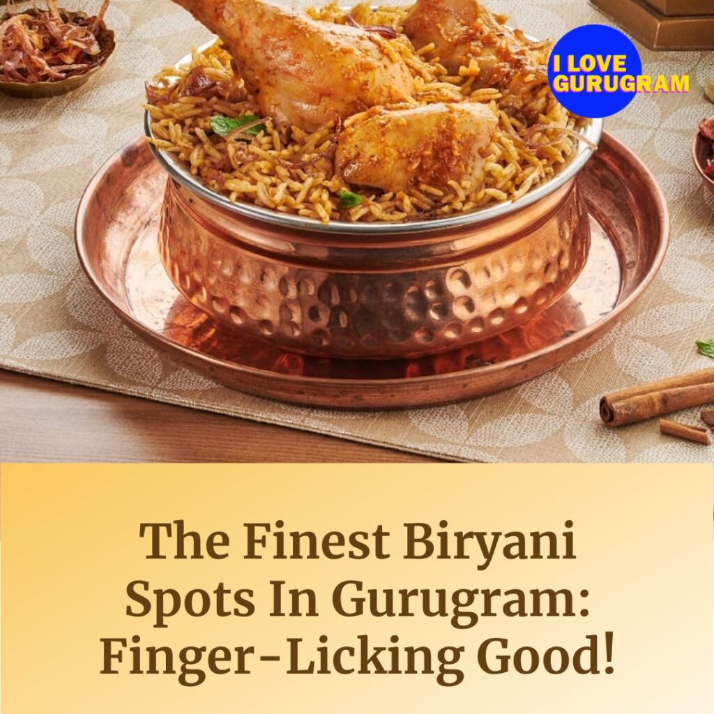 The Finest Biryani Spots In Gurugram Finger-Licking Good!