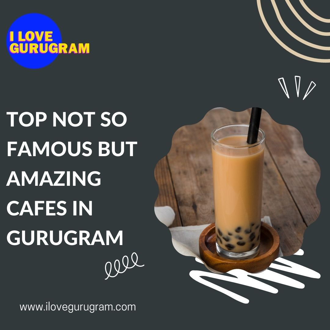 Top not so famous but amazing Cafes in Gurugram