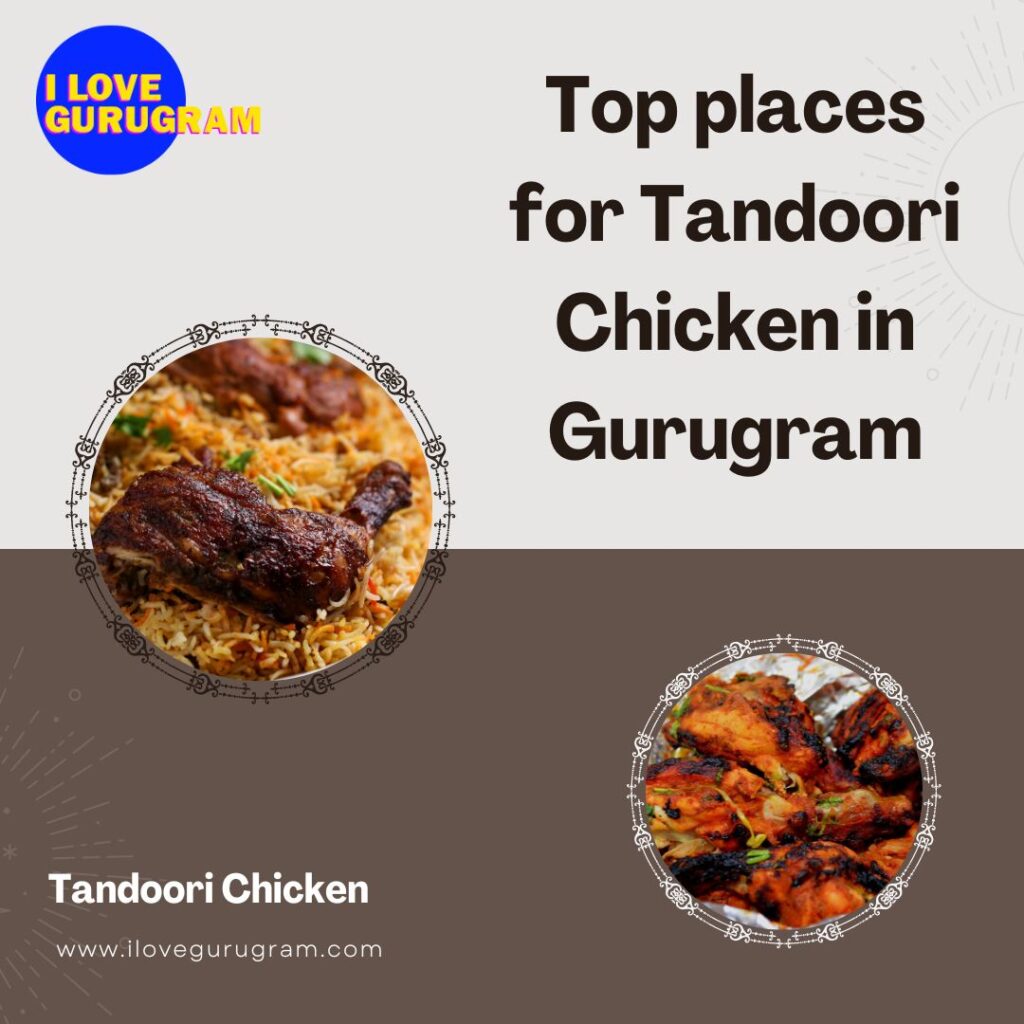 Top places for Tandoori Chicken in Gurugram