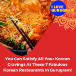 You Can Satisfy All Your Korean Cravings At These 7 Fabulous Korean Restaurants In Gurugram!