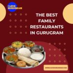The Best Family Restaurants In Gurugram