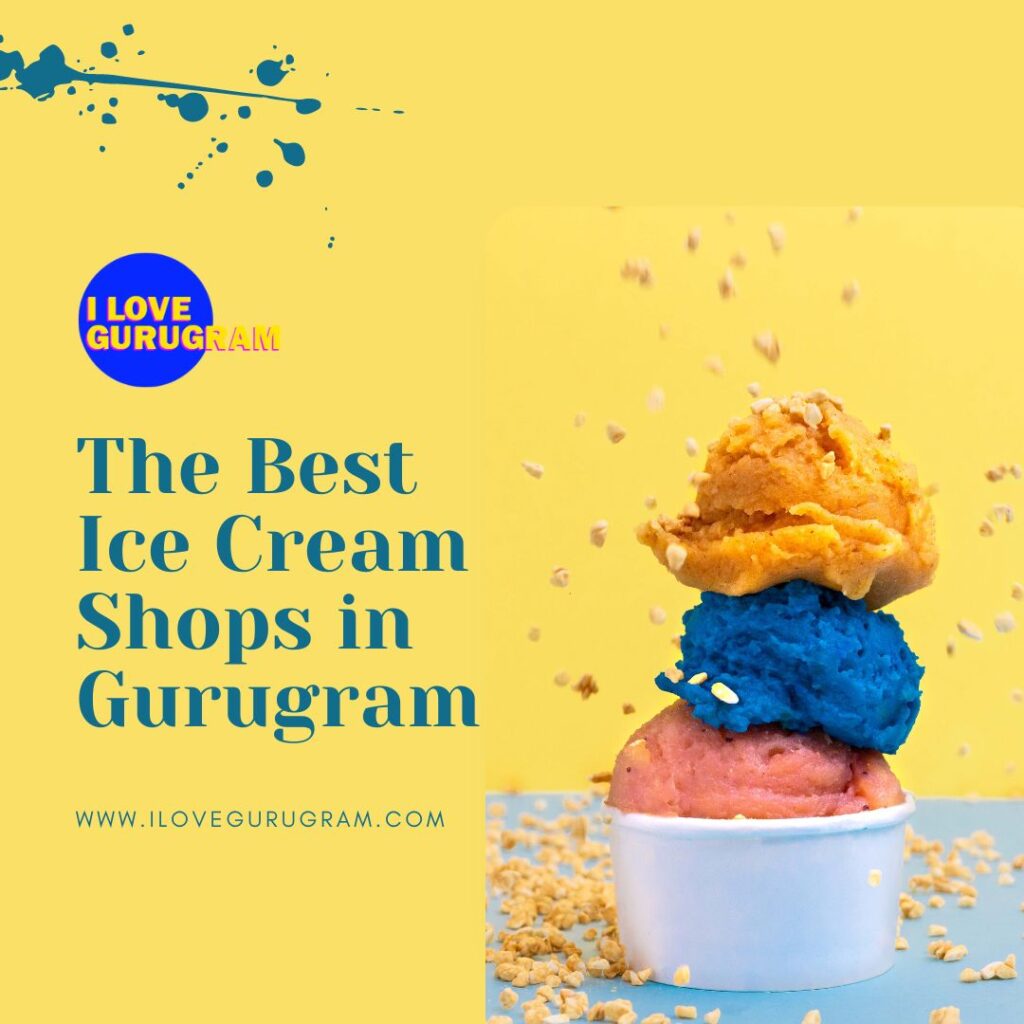 The Best Ice Cream Shops in Gurugram