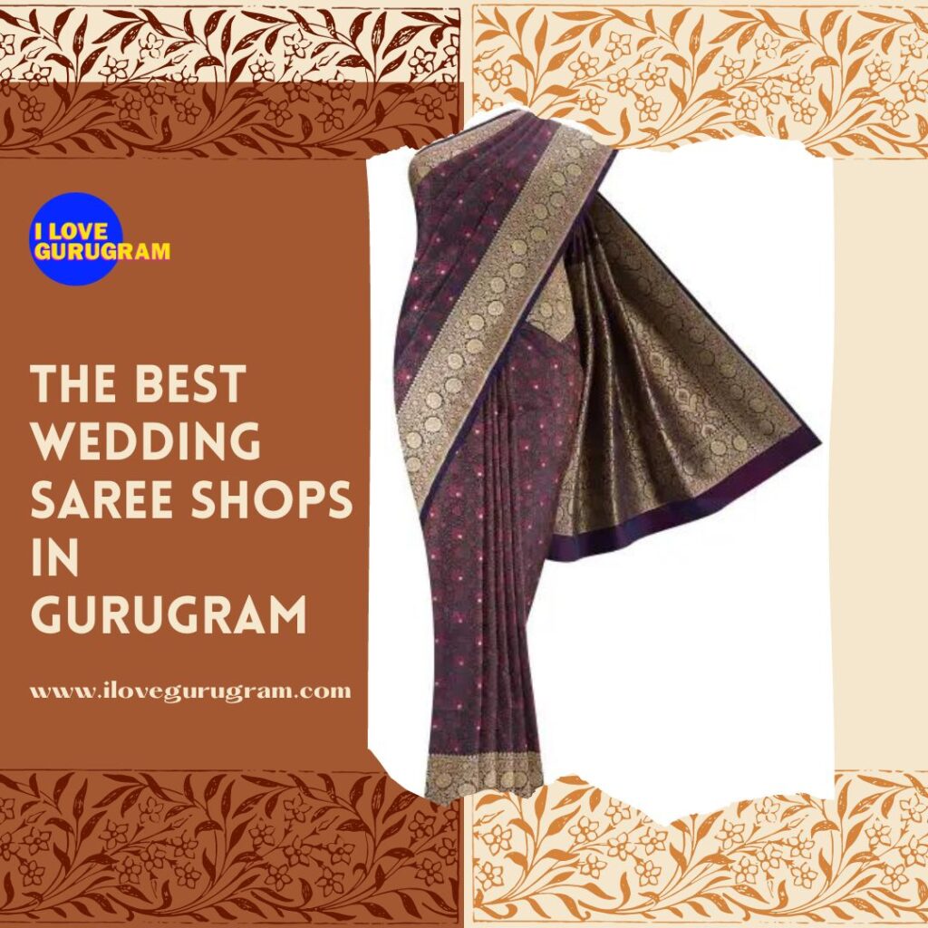 The Best Wedding Saree Shops in Gurugram