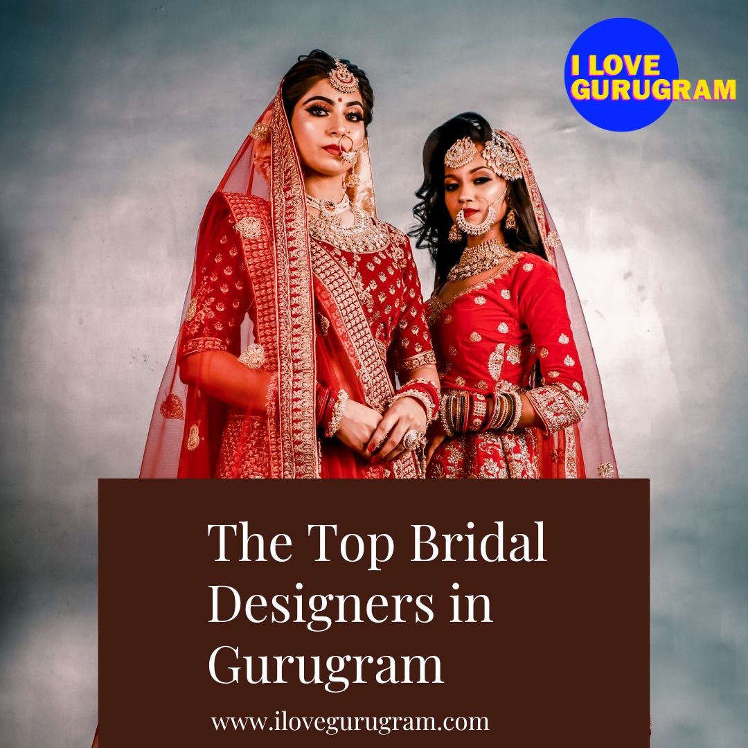 The Top Bridal Designers in Gurugram