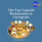 The Top Gujarati Restaurants in Gurugram