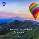  12 Exciting Activities in Gurugram