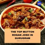 The Top Mutton Rogan Josh In Gurugram