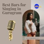 Best Bars for Singing in Gurugram