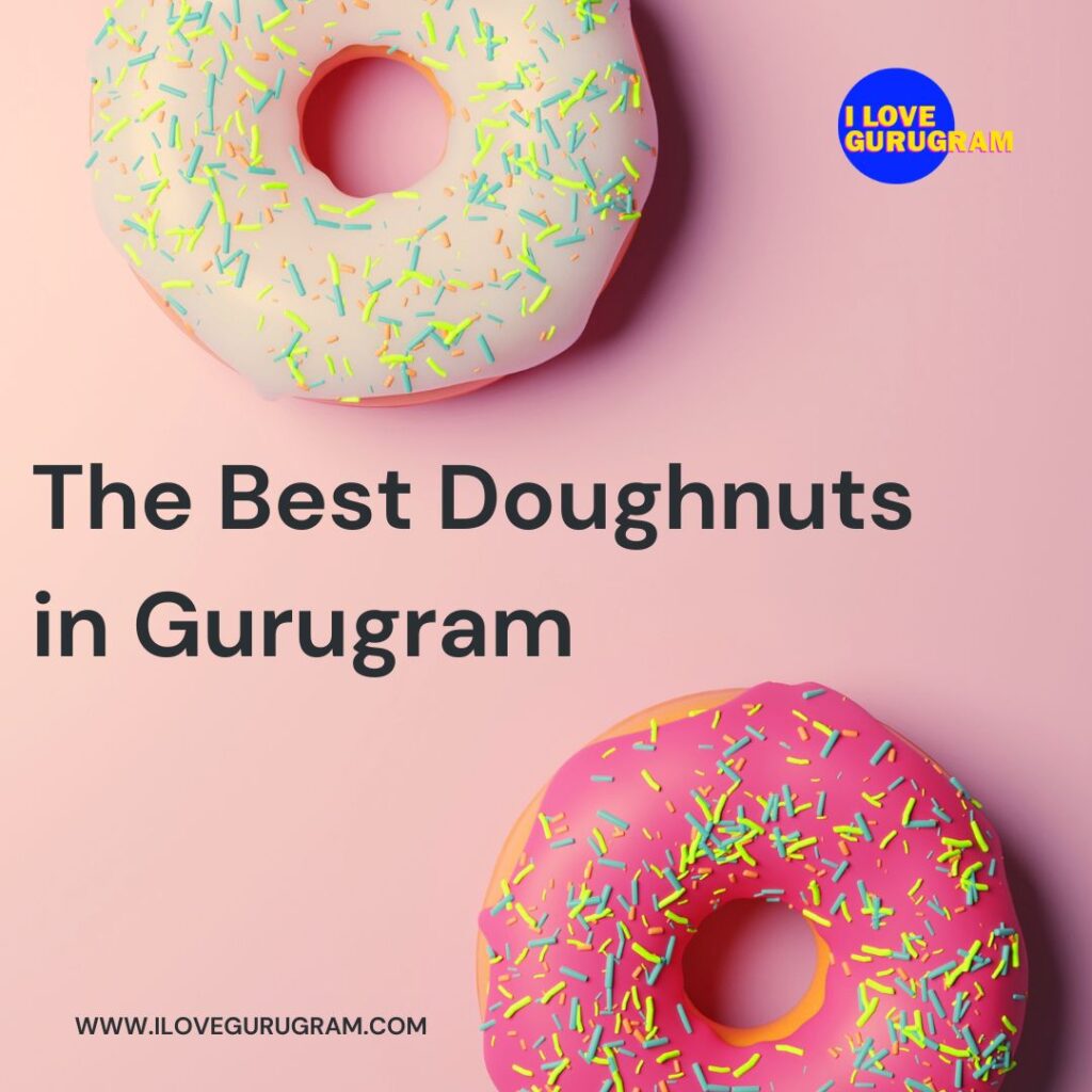 The Best Doughnuts in Gurugram 