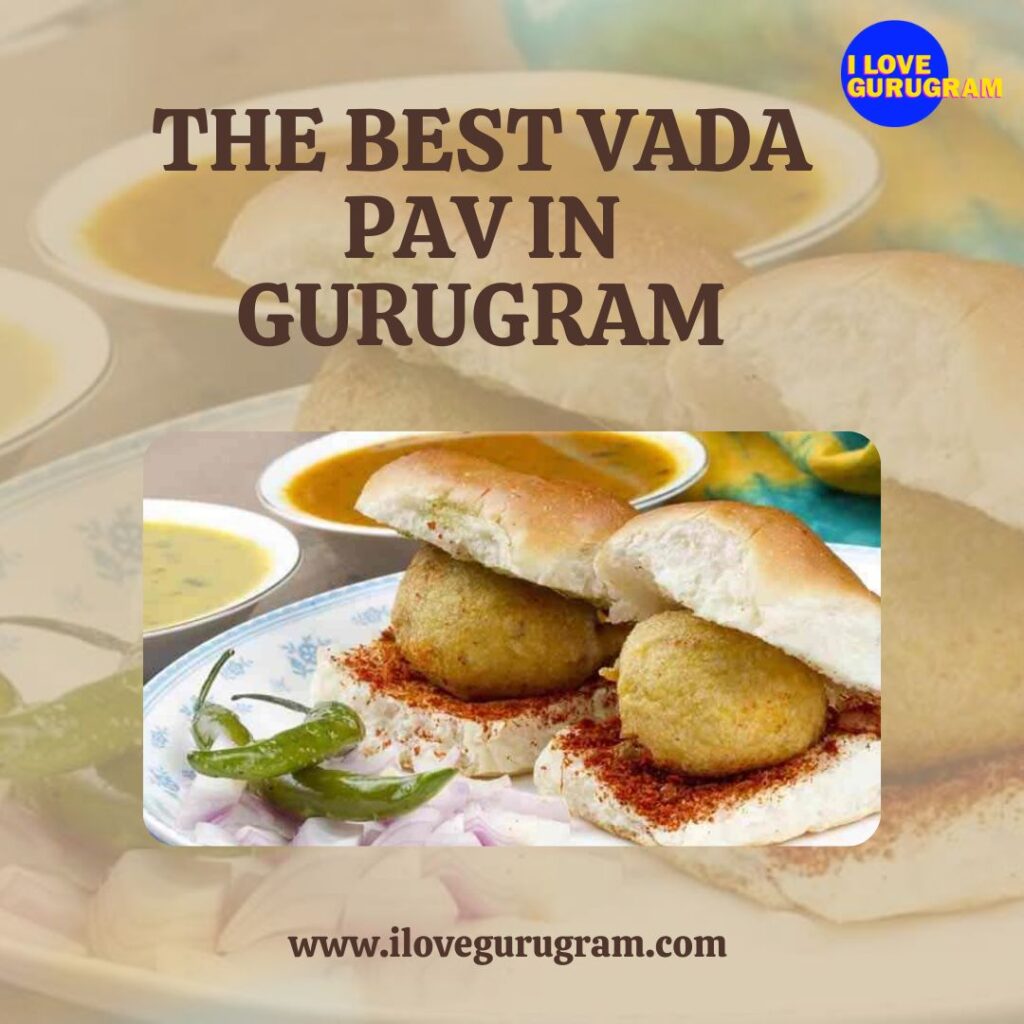 The Best Vada Pav In Gurugram