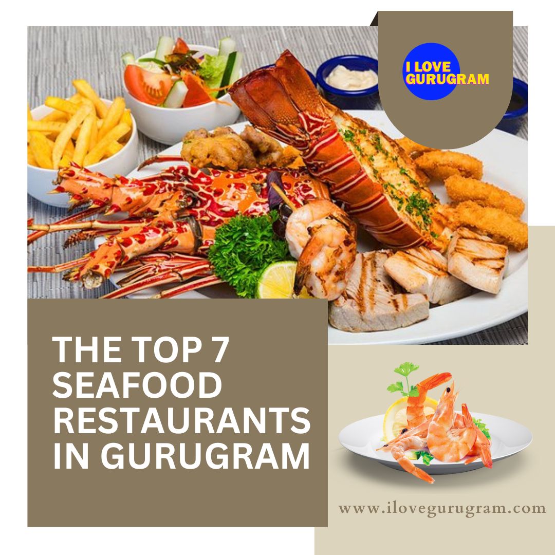 The Top 7 Seafood Restaurants in Gurugram