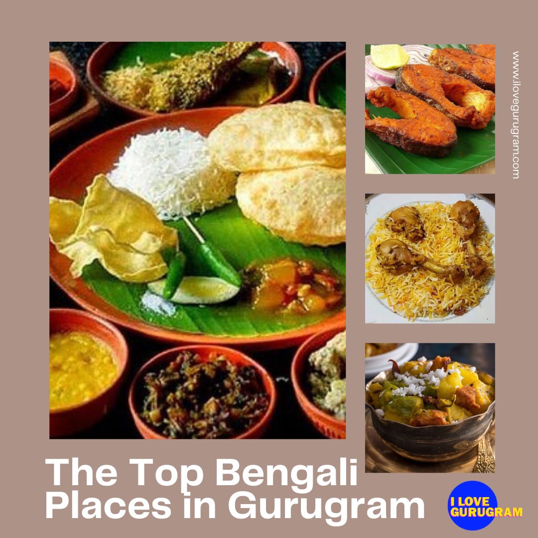 The Top Bengali Places in Gurugram