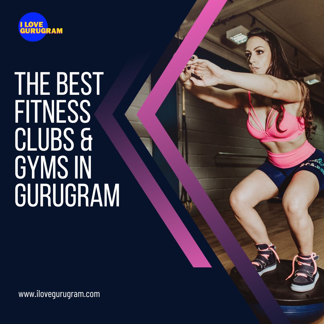 The Best Fitness Clubs & Gyms in Gurugram