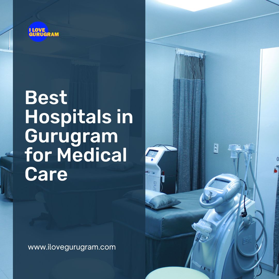 Best Hospitals in Gurugram for Medical Care