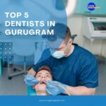 Top 5 Dentists in Gurugram